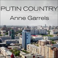 Putin Country by Anne Garrels audiobook
