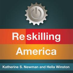 Reskilling America by Katherine S. Newman audiobook
