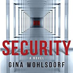 Security by Gina Wohlsdorf audiobook