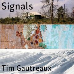 Signals by Tim Gautreaux audiobook