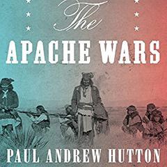 The Apache Wars by Paul Andrew Hutton audiobook