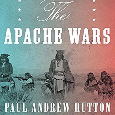 The Apache Wars by Paul Andrew Hutton audiobook