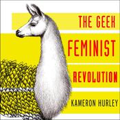 Geek Feminist Revolution by  Kameron Hurley audiobook
