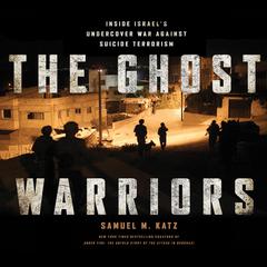 The Ghost Warriors by Samuel M. Katz audiobook