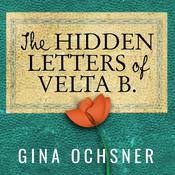 The Hidden Letters of Velta B by  Gina Ochsner audiobook