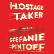 Hostage Taker by  Stefanie Pintoff audiobook