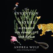 The Invention of Nature by  Andrea Wulf audiobook
