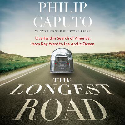 The Longest Road by Philip Caputo audiobook