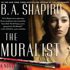 The Muralist by B. A. Shapiro audiobook