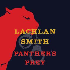 Panther’s Prey by Lachlan Smith audiobook