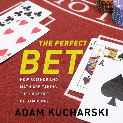 The Perfect Bet by Adam Kucharski audiobook