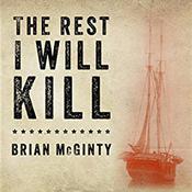 The Rest I Will Kill by  Brian McGinty audiobook