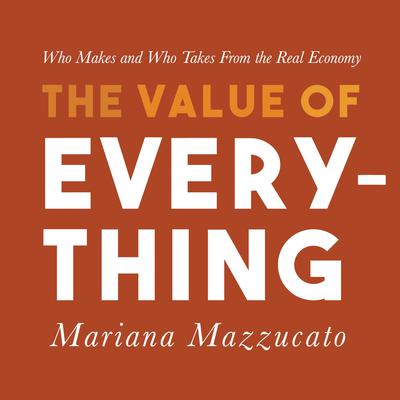 The Value of Everything by Mariana Mazzucato audiobook