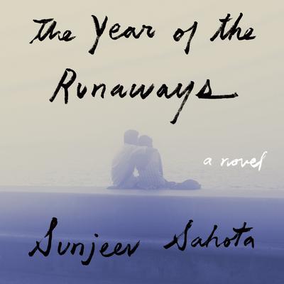 The Year of the Runaways by Sunjeev Sahota audiobook