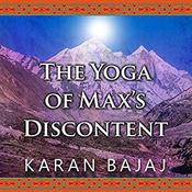 The Yoga of Max's Discontent by  Karan Bajaj audiobook