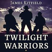 Twilight Warriors by  James Kitfield audiobook