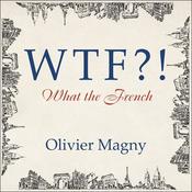 WTF?! by  Olivier Magny audiobook