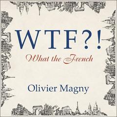 WTF?! by Olivier Magny audiobook