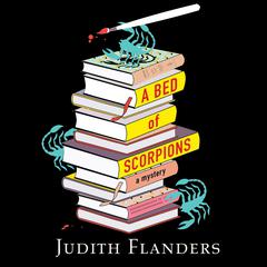 A Bed of Scorpions by Judith Flanders audiobook
