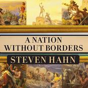 A Nation Without Borders by  Steven Hahn audiobook