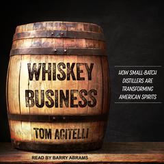 Whiskey Business by Tom Acitelli audiobook