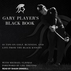 Gary Player's Black Book by Gary Player audiobook