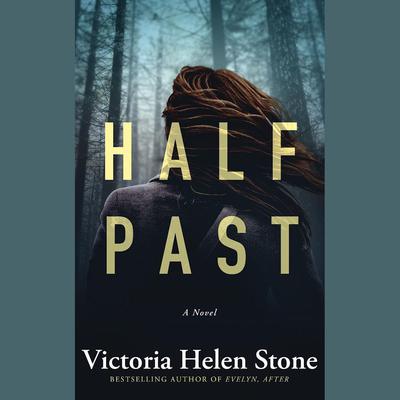 Half Past by Victoria Helen Stone audiobook