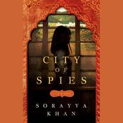 City of Spies by  Sorayya Khan audiobook