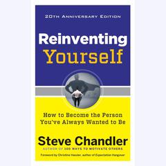 Reinventing Yourself, 20th Anniversary Edition by Steve Chandler audiobook