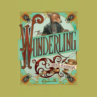 The Wonderling by Mira Bartók audiobook
