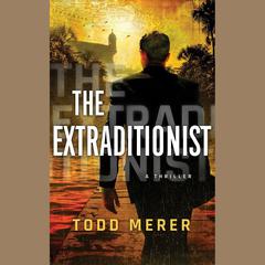 The Extraditionist by Todd Merer audiobook