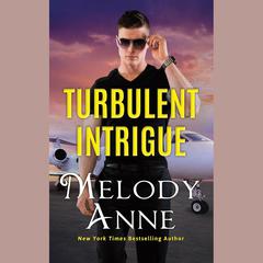 Turbulent Intrigue by Melody Anne audiobook