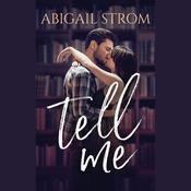 Tell Me by  Abigail Strom audiobook