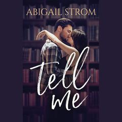 Tell Me by Abigail Strom audiobook