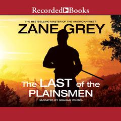 The Last of the Plainsmen by Zane Grey audiobook