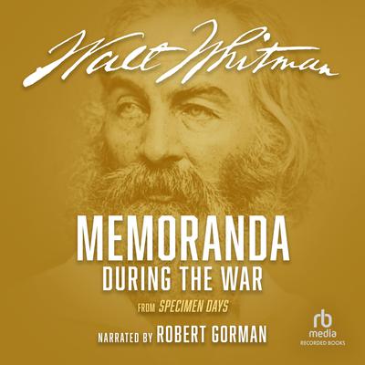 Memoranda During the War by Walt Whitman audiobook