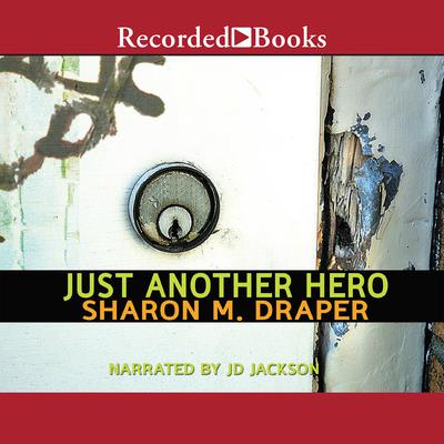 Just Another Hero by Sharon M. Draper audiobook