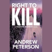 Right to Kill by  Andrew Peterson audiobook