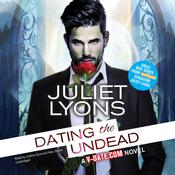 Dating the Undead by  Juliet Lyons audiobook