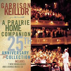 A Prairie Home Companion 25th Anniversary Collection by Garrison Keillor audiobook