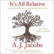 It’s All Relative by  A. J. Jacobs audiobook