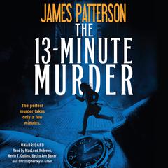 The 13-Minute Murder by James Patterson audiobook