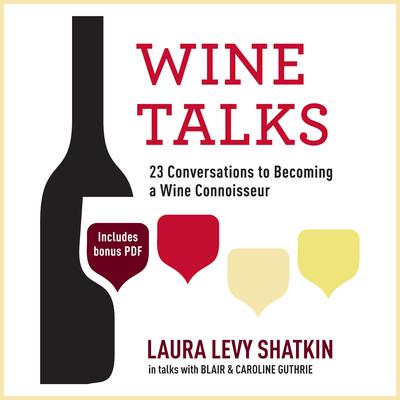 Wine Talks by Laura Levy Shatkin audiobook