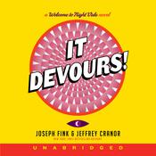 It Devours! by  Joseph Fink audiobook