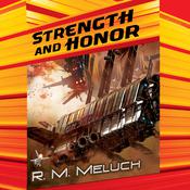 Strength and Honor by  R. M. Meluch audiobook