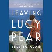Leaving Lucy Pear by  Anna Solomon audiobook