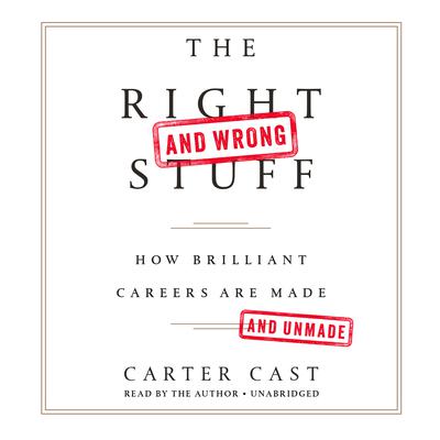 The Right-and Wrong-Stuff by Carter Cast audiobook