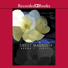 Sweet Magnolia by Norma L. Jarrett audiobook