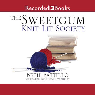 Sweetgum Knit Lit Society by Beth Pattillo audiobook