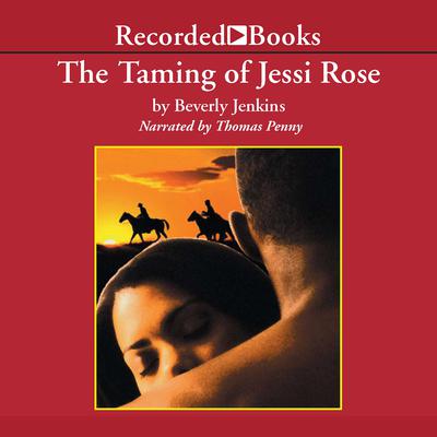The Taming of Jessi Rose by Beverly Jenkins audiobook
